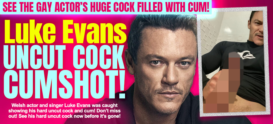 luke evans dick penis nude