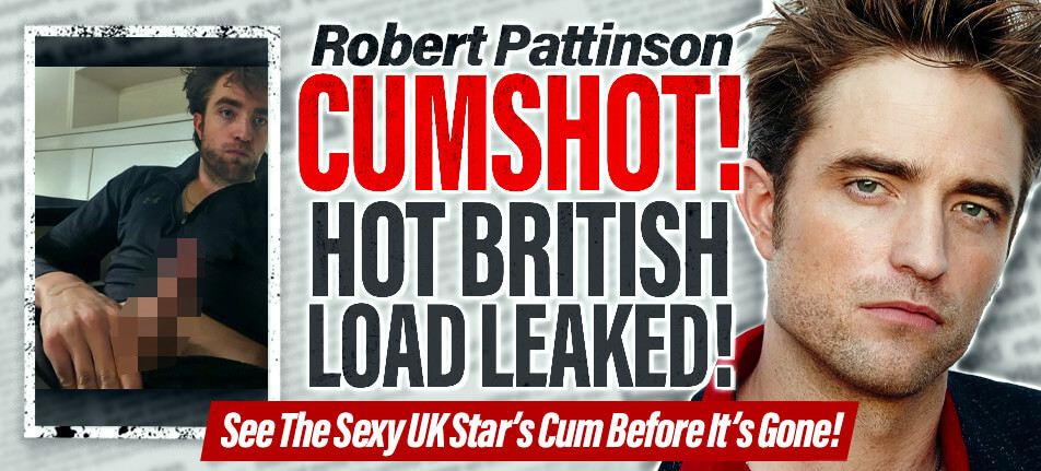 robert pattinson dick nude penis