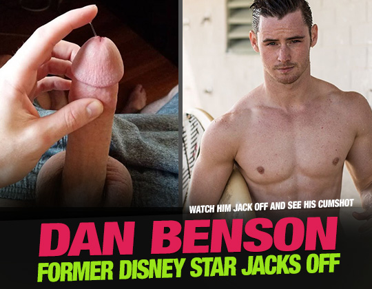 Former Disney Star Dan Benson Jacks Off! 
